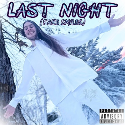 Last Night (Fake Smiles) - Single