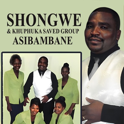 Shongwe & Khuphuka Saved Group - Inhliziyo