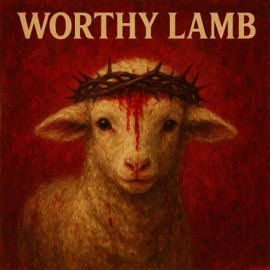 Worthy Lamb (feat. Sky Surface) Carlos Miller