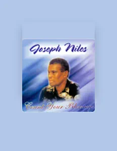 Ακούστε περιεχόμενο από Joseph Niles, παρακολουθήστε μουσικά βίντεο, διαβάστε το βιογραφικό, δείτε ημερομηνίες περιοδείας, και πολλά ακόμη!