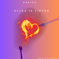Alles Wat Je Doet (Alles Is Liefde) - Single - Greves