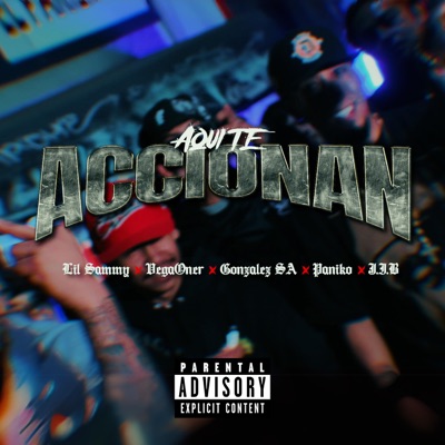 Aquí Te Accionan (feat. Vegaoner Msc, Lil Samy Msc, Gonzalez SA & Jib) - Single