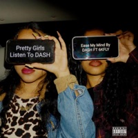 Ease My Mind (feat. 6kFly) - Single - DASH