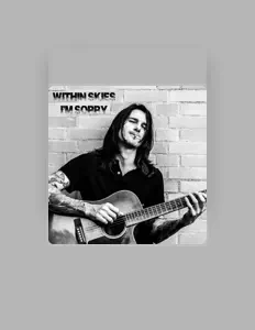 Within Skies을(를) 듣고, 뮤직 비디오를 보고, 약력을 읽고, 투어 일정 등을 확인하세요!