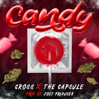 Candy (feat. Cross & The Capsule) - Single