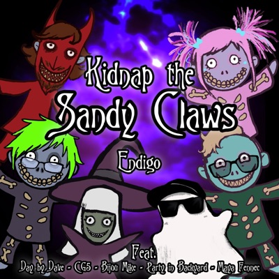 Kidnap the Sandy Claws (feat. Day by Dave, Cg5, Bijuu Mike, Party in Backyard & Maya Fennec) - Single