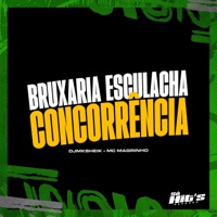 Bruxaria Esculacha concorrência - Single - Dj Mk Sheik & Mc Magrinho