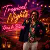 Tropical Nights