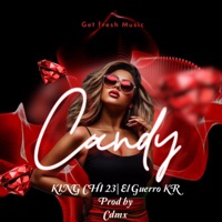 Candy (feat. El Guerrro KR) - Single - King chi 23