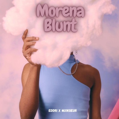 Morena Blunt (feat. Mxnsieur) - Single
