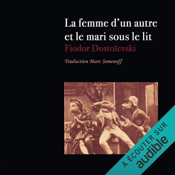 La femme d'un autre et le mari sous le lit