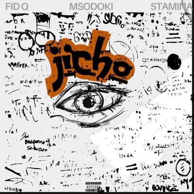 Jicho (feat. Fid Q & Stamina Shorwebwenzi) - Single