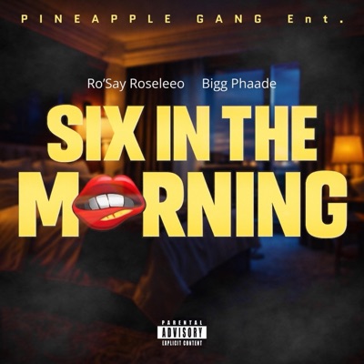 SIX IN THE MORNING (feat. Bigg Phaade) - Single