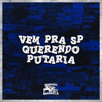 Vem pra Sp Querendo Putaria - Single - MC Buret, Tchelo MC & Dj Vh