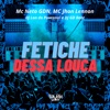 Fetiche Dessa Louca - Single