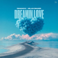 Dreamin Love - Single - Dinamixx & Milan Smaer