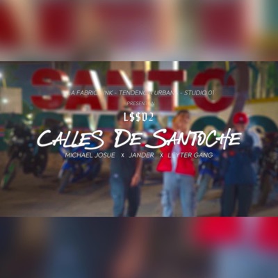 Calles de Santoche (feat. Michael Josue, Leyter Gang & Jander) - Single