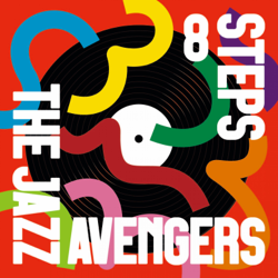 8 Steps - THE JAZZ AVENGERS Cover Art