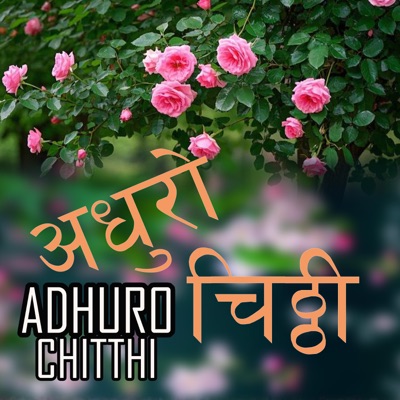 ADHURO CH ITTHI - Single