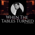 When The Tables Turned