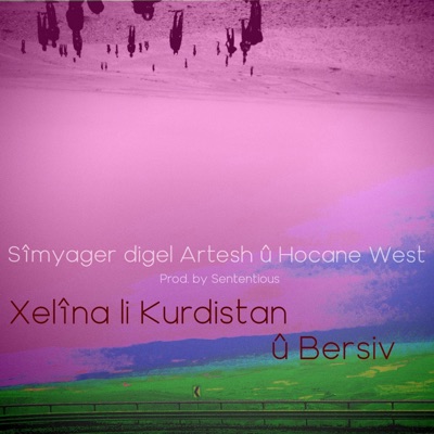 Xelîna li Kurdistan û Bersiv (feat. Artesh & HoCane West) - Single
