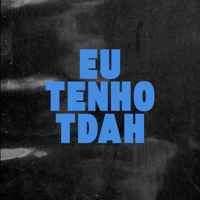 Eu Tenho Tdah - Single