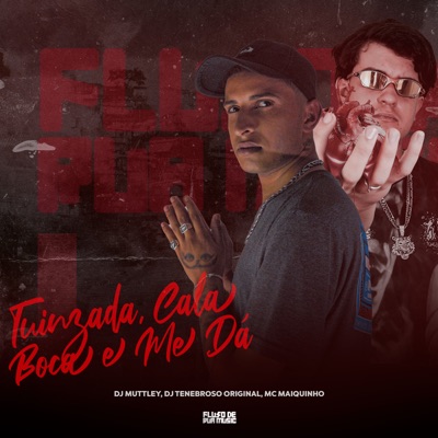 Tuinzada, Cala Boca e Me Dá - Single