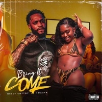 Bring It Come - Single - Iwaata & Nelly Cottoy