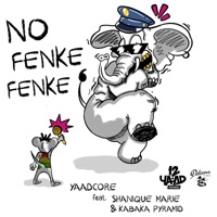 No Fenke Fenke (Instrumental) [feat. Shanique Marie & Kabaka Pyramid] - Yaadcore
