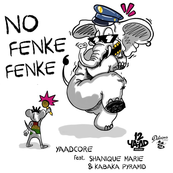 No Fenke Fenke (feat. Shanique Marie & Kabaka Pyramid) - Single