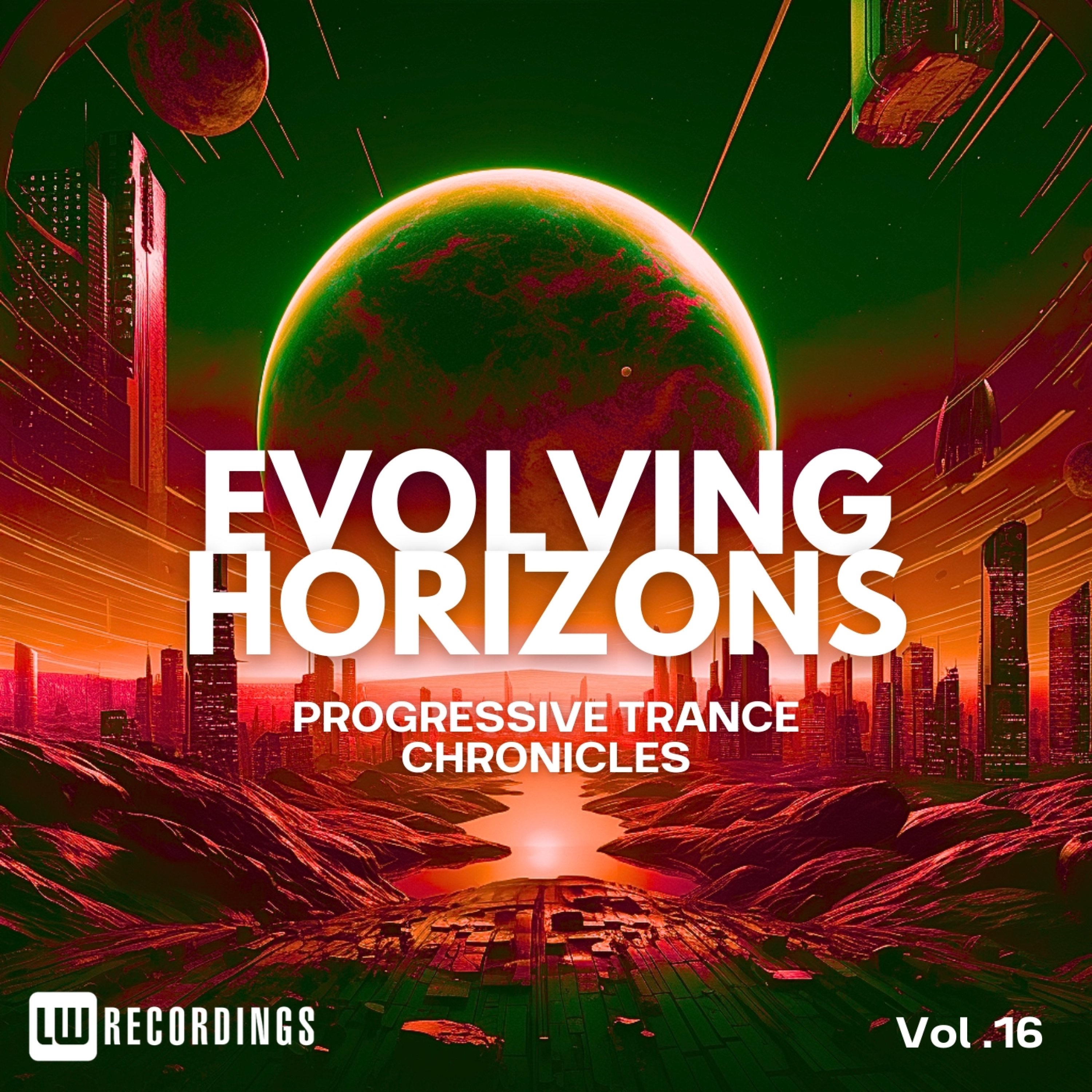 Evolving Horizons: Progressive Trance Chronicles, Vol. 16