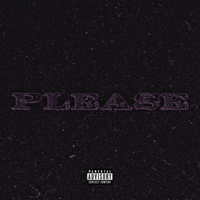 PLEASE (feat. Dazi1K, ABG Breezy & ABG Zeph) - Single