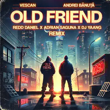 Old Friend (Remix)
