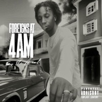 Foreigns at 4am - Single - Tay The Great