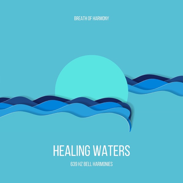Healing Waters: 639 Hz Bell Harmonies