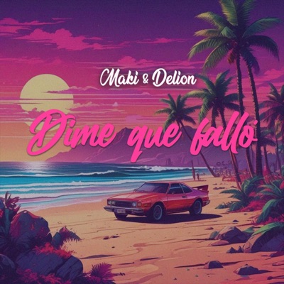 Dime que falló (feat. Delion) - Single
