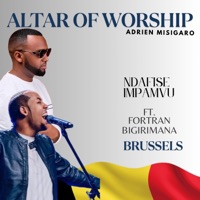 NDAFISE IMPAMVU (ALTAR OF WORSHIP) (feat. Fortran Bigirimana) - Single - Adrien Misigaro