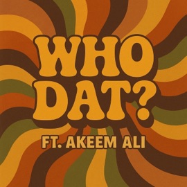 WHO DAT? (feat. Akeem Ali) Stan Stan