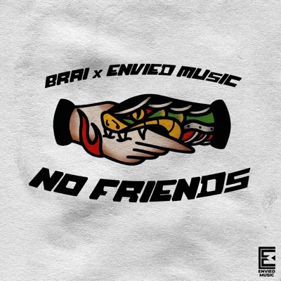 NO FRIENDS (feat. BRAIJAN) - Single