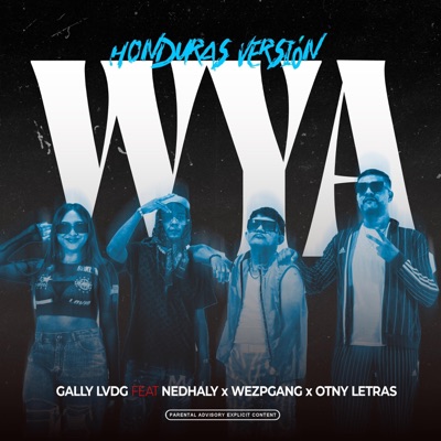 WYA Honduras Version (feat. Wezp, Otny Letras & Nedhaly) - Single