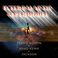 Intergalactic Supermodel. (feat. Jxckson) - Single - Travie Austin & Brad Kemp