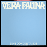 Dime dónde estamos - Vera Fauna