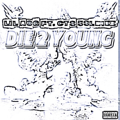 DIE 2 YOUNG (feat. CTS 5Slimee) - Single