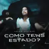 Como Tens Estado