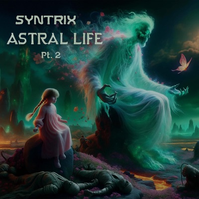 Astral Life, Pt. 2