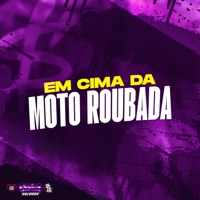 Em Cima da Moto Roubada (feat. mc toy) - Single - DJ TWODARK, DJ NK 011 & Meno Saaint