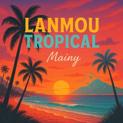 lanmou tropical - EP