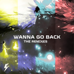 Wanna Go Back (feat. Nathan Brumley) [The Remixes] - EP