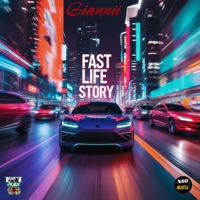 Fast Life Story - Single - Giannii