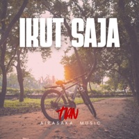 IKUT SAJA (feat. TIAN) - Single - AiraSaka